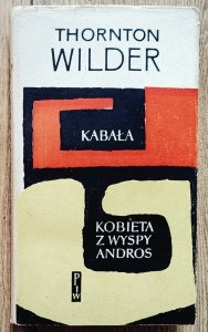 Thornton Wilder • Kabała. Kobieta z wyspy Andros