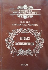 Ilja Ilf, Eugeniusz Pietrow • Wielki kombinator