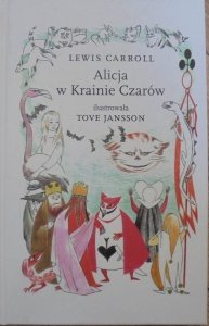 Lewis Carroll • Alicja w Krainie Czarów [Tove Jansson]