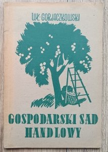 Wł. Gorjaczkowski • Gospodarski sad handlowy / 1938