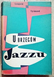 Leopold Tyrmand • U brzegów jazzu