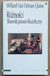 Willard Van Orman Quine • Różności. Słownik prawie filozoficzny