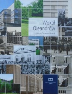 Janusz Tadeusz Nowak • Wokół Oleandrów