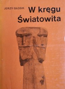 Jerzy Głosik • W kręgu Światowita 