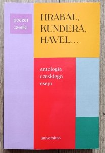 Hrabal, Kundera, Havel: antologia czeskiego eseju