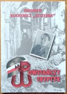 Zbigniew Blichewicz • Powstańczy Tryptyk