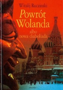 Witalij Ruczinski • Powrót Wolanda albo nowa diaboliada 
