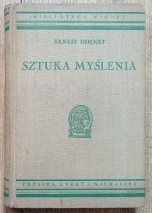 Ernest Dimnet • Sztuka myślenia / Biblioteka Wiedzy 22 / 1936