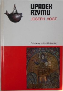 Joseph Vogt • Upadek Rzymu