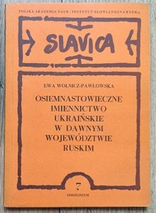 Ewa Wolnicz-Pawłowska • Osiemnastowieczne imiennictwo ukraińskie w dawnym województwie ruskim