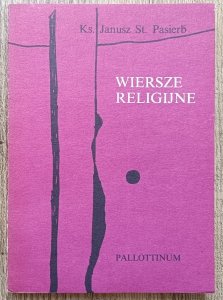 Janusz St. Pasierb • Wiersze religijne