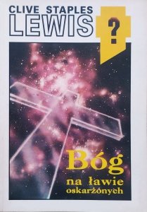 C.S. Lewis • Bóg na ławie oskarżonych