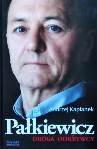 Andrzej Kapłanek • Pałkiewicz - Droga Odkrywcy