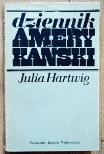 Julia Hartwig • Dziennik amerykański