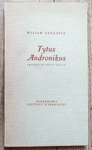Szekspir • Tytus Andronikus / przekład Leon Ulrich