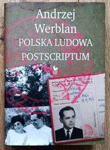 Andrzej Werblan • Polska Ludowa. Postscriptum