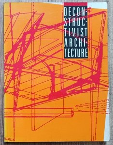 Philip Johnson and Mark Wigley • Deconstructivist Architecture