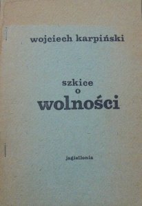Wojciech Karpiński • Szkice o wolności