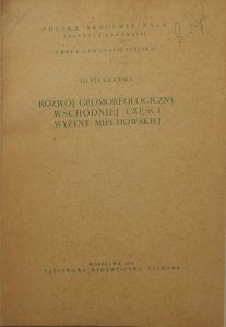 Sylwia Gilewska • Rozwój geomorfologiczny wschodniej części Wyżyny Miechowskiej