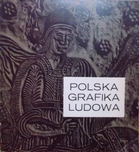 Wiesława Otto-Weissowa • Polska grafika ludowa 