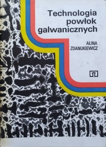 Alina Zdanukiewicz • Technologia powłok galwanicznych