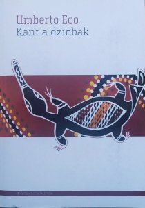 Umberto Eco • Kant a dziobak