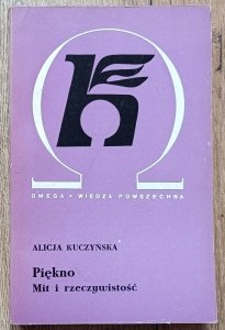 Alicja Kuczyńska • Piękno. Mit i rzeczywistość