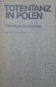 Stanisław Grochowiak • Totentanz in Polen