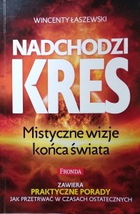 Wincenty Łaszewski • Nadchodzi kres. Mistyczne wizje końca świata