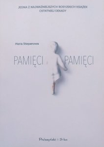 Maria Stiepanowa • Pamięci, pamięci