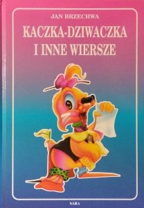 Jan Brzechwa • Kaczka Dziwaczka i inne wiersze