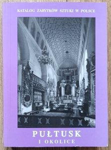 Pułtusk i okolice. Katalog zabytków sztuki w Polsce