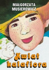 Małgorzata Musierowicz • Kwiat kalafiora 
