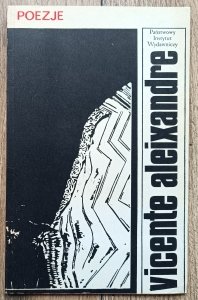 Vicente Aleixandre • Poezje / Nobel 1977