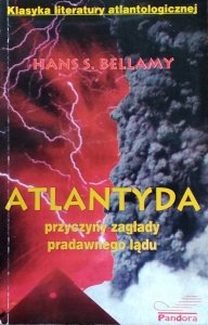 Hans Bellamy • Atlantyda. Przyczyny zagłady dawnego lądu