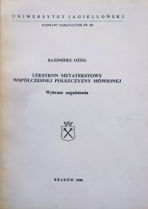 Kazimierz Ożóg • Leksykon metatekstowy współczesnej polszczyzny mówionej