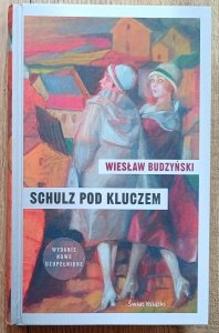 Wiesław Budzyński • Schulz pod kluczem
