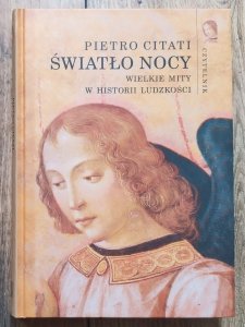 Pietro Citati • Światło nocy. Wielkie mity w historii ludzkości