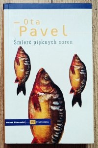Ota Pavel • Śmierć pięknych saren. Jak spotkałem się z rybami