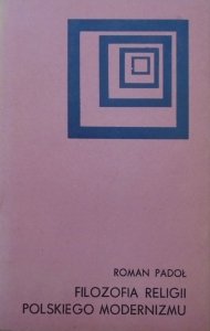 Roman Padoł • Filozofia religii polskiego modernizmu [Abramowski, Brzozowski]