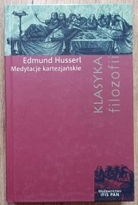 Edmund Husserl • Medytacje kartezjańskie / seria Klasyka filozofii