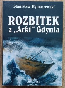 Stanisław Rymaszewski • Rozbitek z 'Arki' Gdynia