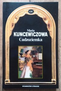 Maria Kuncewiczowa • Cudzoziemka