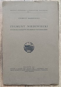 Zygmunt Niedźwiecki. Studium z dziejów polskiego naturalizmu