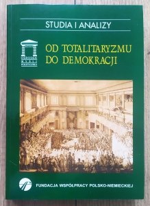 red. Paweł Kuglarz • Od totalitaryzmu do demokracji