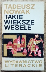 Tadeusz Nowak • Takie większe wesele
