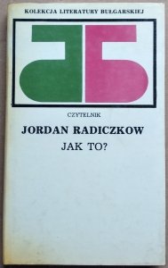 Jordan Radiczkow • Jak to? 