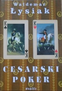 Waldemar Łysiak • Cesarski poker