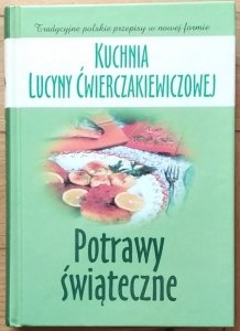 Joanna Baranowska • Kuchnia Lucyny Ćwierczakiewiczowej. Potrawy świąteczne