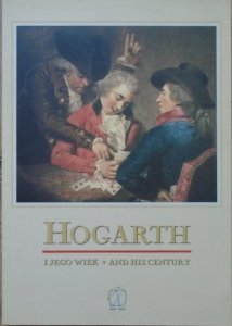 Hogarth i jego wiek. Arcydzieła grafiki osiemnastowiecznej • Hogarth and His Century. Masterpieces of 18th-Century Printmaking